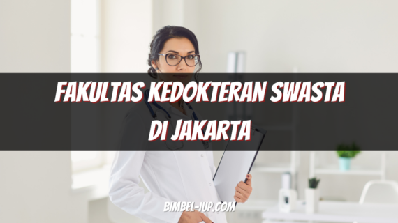 Panduan Memilih Fakultas Kedokteran Swasta di Jakarta