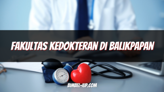 Fakultas Kedokteran di Balikpapan: Pilihan Terbaik untuk Studi Kedokteran di Kalimantan Timur