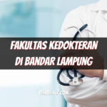 Panduan Memilih Fakultas Kedokteran di Bandar Lampung