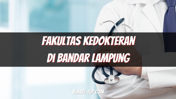 Panduan Memilih Fakultas Kedokteran di Bandar Lampung