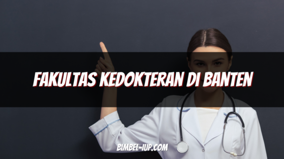 Fakultas Kedokteran di Banten: Pilihan Terbaik untuk Calon Dokter Masa Depan