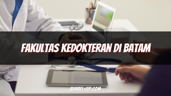 Fakultas Kedokteran di Batam: Pilihan Terbaik untuk Pendidikan Kedokteran Berkualitas