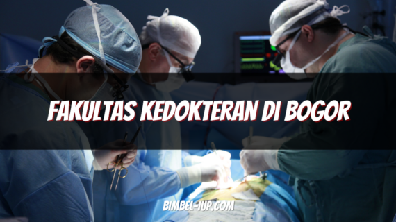 Fakultas Kedokteran di Bogor: Pilihan Tepat untuk Pendidikan Kedokteran Berkualitas