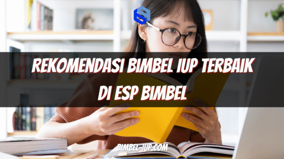 Rekomendasi Bimbel IUP Terbaik di ESP Bimbel: Solusi Sukses Masuk Program Internasional
