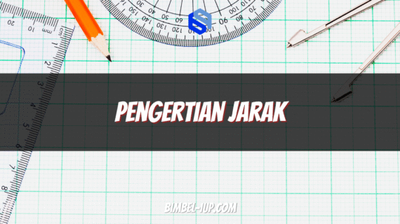 Pengertian Jarak: Fungsi, Jenis, Rumus, dan Contoh Soal Lengkap