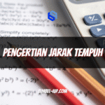 Pengertian Jarak Tempuh: Rumus, Fungsi, Jenis, dan Contoh Soal Lengkap