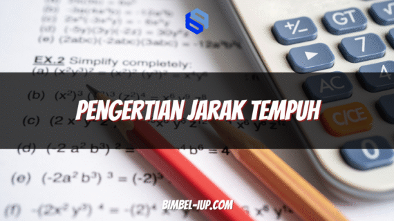 Pengertian Jarak Tempuh: Rumus, Fungsi, Jenis, dan Contoh Soal Lengkap