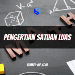 Pengertian Satuan Luas: Fungsi, Jenis, Cara Menghitung, dan Contoh Soal Lengkap