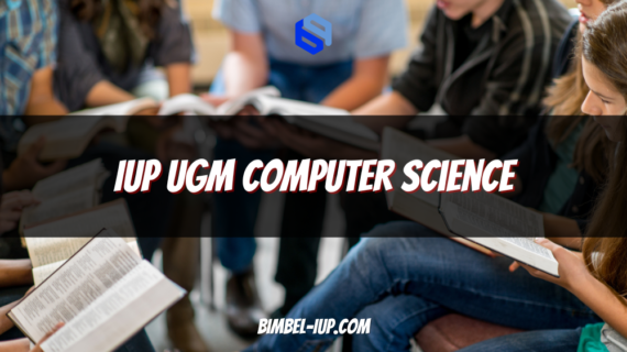 IUP UGM Computer Science: Kurikulum, Seleksi, Prospek Karier, dan Alasan Memilihnya